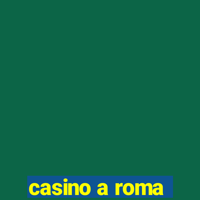 casino a roma