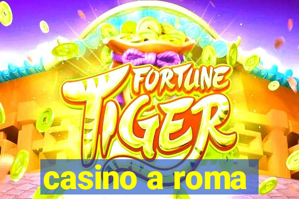 casino a roma