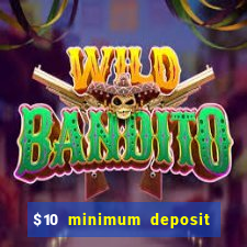 $10 minimum deposit casino australia 2021