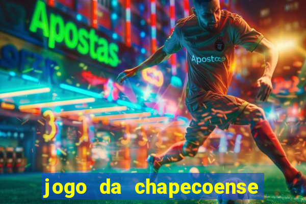 jogo da chapecoense ao vivo hoje