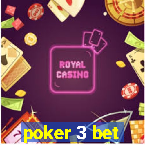 poker 3 bet