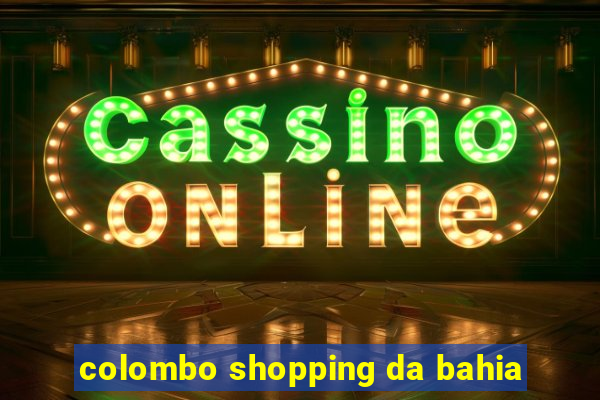 colombo shopping da bahia