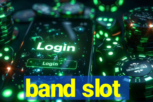 band slot