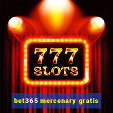 bet365 mercenary gratis