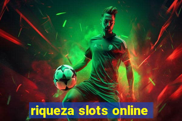 riqueza slots online