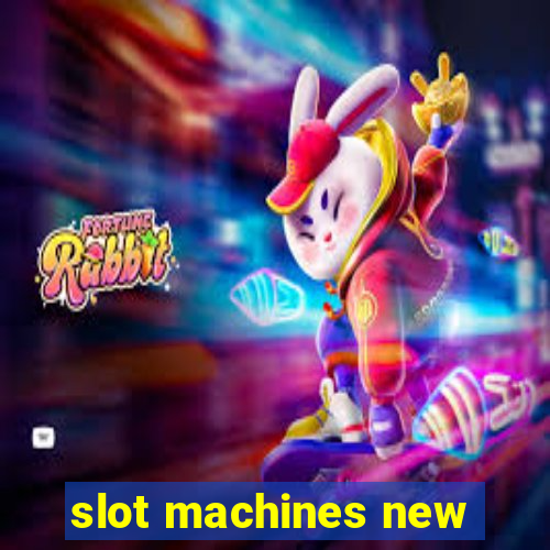 slot machines new