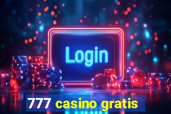 777 casino gratis