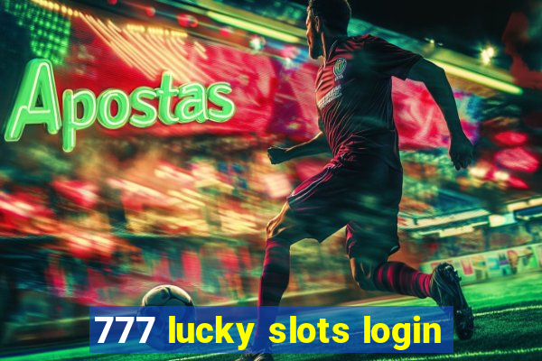 777 lucky slots login