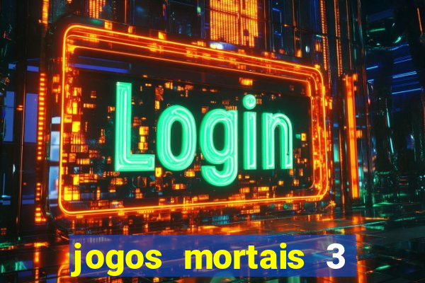 jogos mortais 3 filme completo dublado