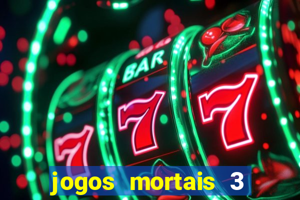 jogos mortais 3 filme completo dublado