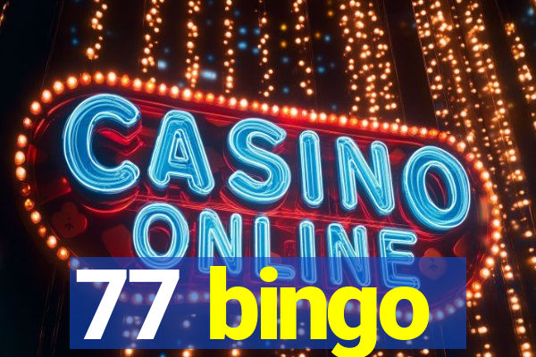 77 bingo