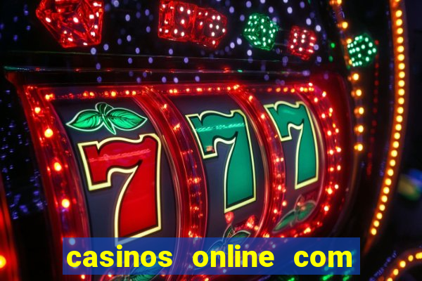 casinos online com bonus gratis