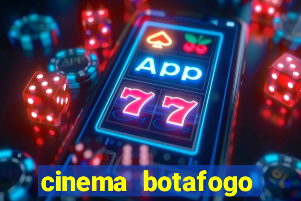 cinema botafogo praia shopping