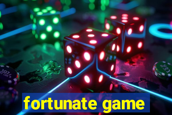 fortunate game