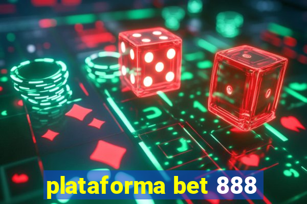 plataforma bet 888