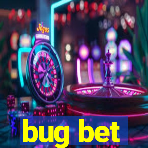 bug bet