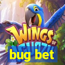 bug bet