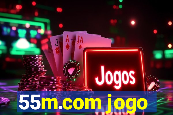 55m.com jogo