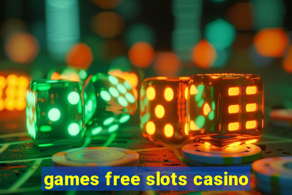 games free slots casino