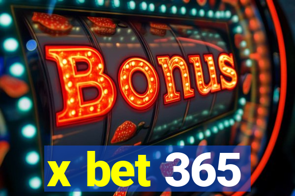 x bet 365