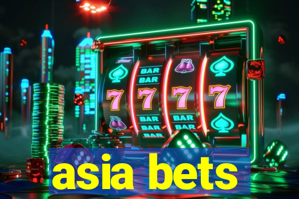 asia bets