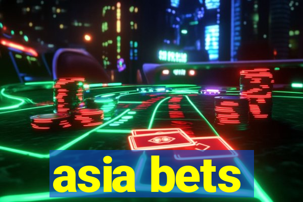 asia bets