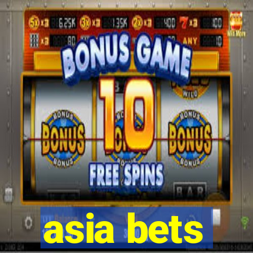 asia bets