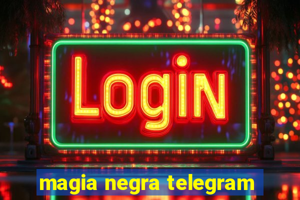 magia negra telegram