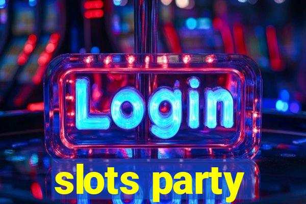 slots party