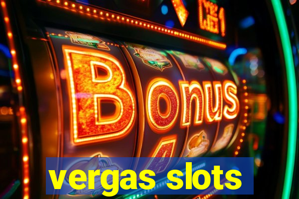 vergas slots