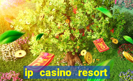 ip casino resort biloxi mississippi