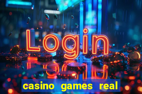 casino games real money online