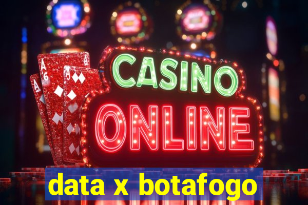 data x botafogo