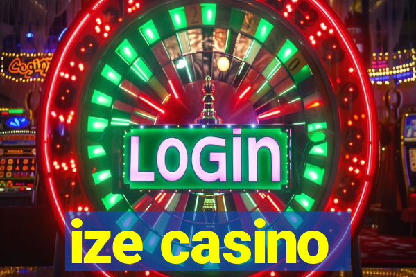 ize casino