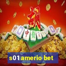 s01 amerio bet