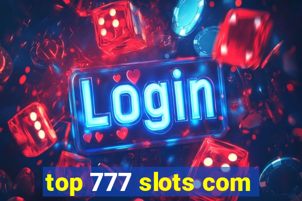 top 777 slots com