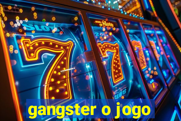 gangster o jogo