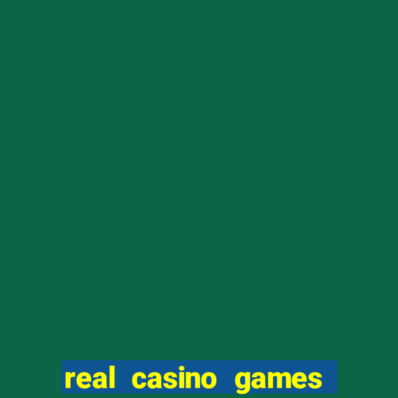 real casino games real money