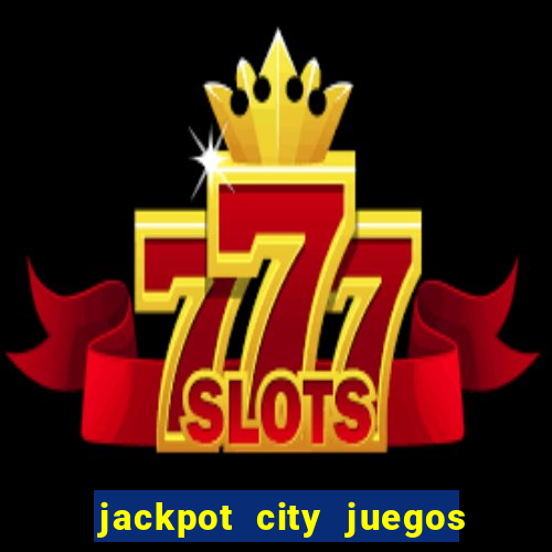 jackpot city juegos de casino