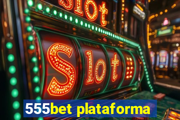 555bet plataforma