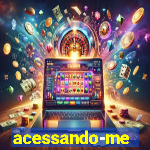 acessando-me