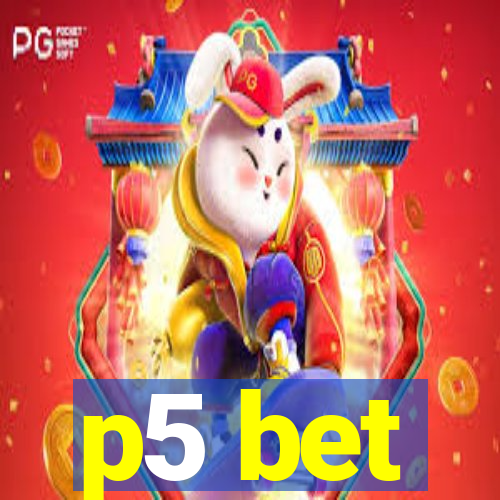 p5 bet