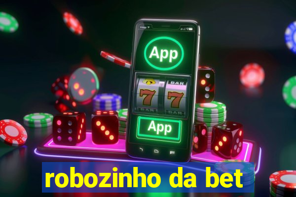 robozinho da bet