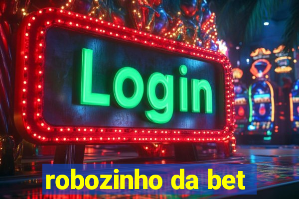 robozinho da bet