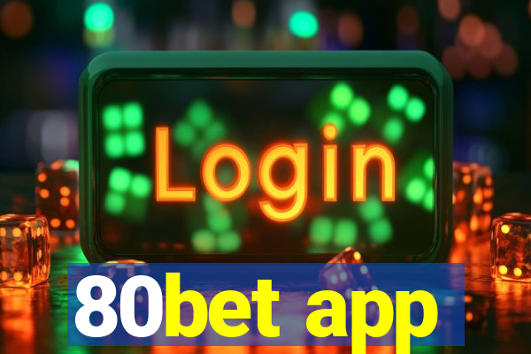 80bet app