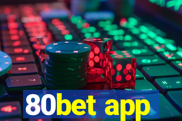 80bet app