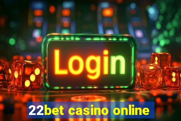 22bet casino online