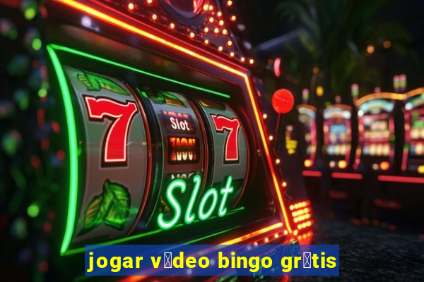 jogar v铆deo bingo gr谩tis