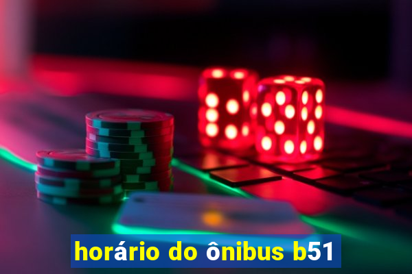 horário do ônibus b51