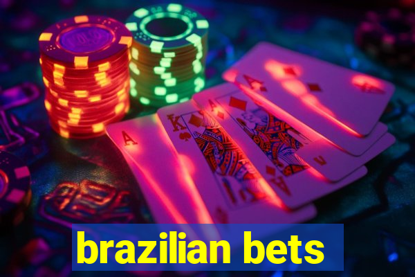 brazilian bets